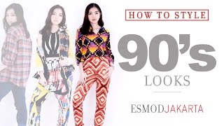 ESMOD Jakarta  How To Style 04  90s Looks [upl. by Knight]