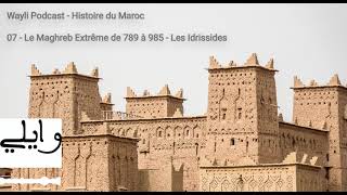 Les Idrissides  Le Maghreb Extrême de 789 à 985 [upl. by Antsirhc29]