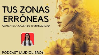 tus zonas ERRONEAS 👩 Wayne Dyer 👩 RESUMEN PODCAST Audiolibro completo en español y análisis [upl. by Powers]