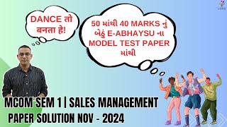 VNSGU  MCOM SEM 1  SALES MANAGEMENT  NOV 2024 નું PAPER SOLUTION 50 માંથી 40 MARKS નું બેઠું [upl. by Essej]