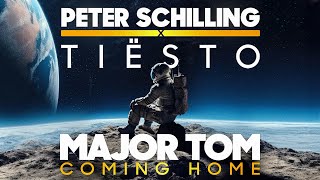 Peter Schilling x Tiësto  Major Tom Coming Home Tiësto Remix [upl. by Gabbi187]