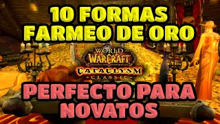 GANA MÍNIMO 1000 DE ORO LA HORA  10 FORMAS ÓPTIMAS DE FARMEO DE ORO  WOW CATACLYSM CLASSIC [upl. by Serra]