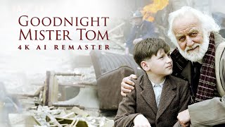 Goodnight Mister Tom 1998  4K AI Remaster [upl. by Atnod]