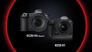 Introducing the Canon EOS R1 and EOS R5 Mark II Cameras [upl. by Schreiber960]