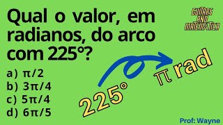 ✔️Qual o valor em radianos do arco com 225° [upl. by Breeze892]