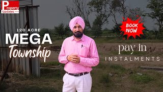 120 Acre Mega Township on Zirakpur Rajpura State Highway Book Now pay in instalments [upl. by Nilla155]