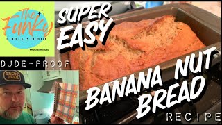 Super EASY Banana Nut Bread recipe DUDEPROOF recipe [upl. by Casanova]