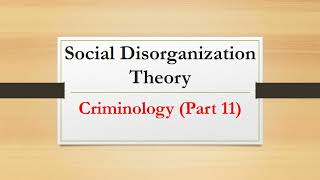 Social Disorganization Theory Criminology Part 11 [upl. by Champagne]