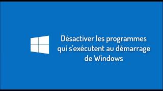 Désactiver les programmes qui sexécutent au démarrage de Windows  Disable Startup Programs [upl. by Oecile]