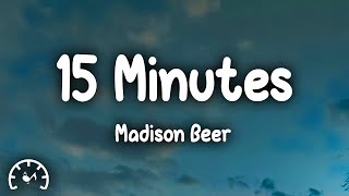 Madison Beer  15 MINUTES Lyrics [upl. by Nysilla]