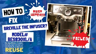 How to fix Breville Infuser BES830XLA MUST WATCH Breville Infuser full of calcium BES830XLA [upl. by Siednarb740]