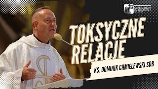 Toksyczne relacje  ks Dominik Chmielewski SDB Sanktuarium śwJana Pawła II w Krośnie [upl. by Rego816]