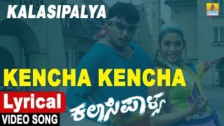 Kencha Kencha  Lyrical Video Song  Kalasipalya  Movie  Darshan Thoogudeep  Jhankar Music [upl. by Maloney]