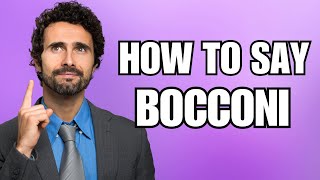 How To Pronounce Bocconi Correctly [upl. by Llekram76]