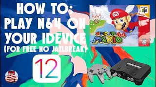 HOW TO DOWNLOAD AND PLAY N64 GAMES ON YOUR IDEVICE ON IOS 12 [upl. by Barbi]