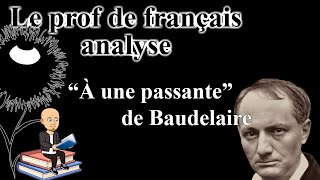 Baudelaire quotA une Passantequot  explication de texte [upl. by Pettit]