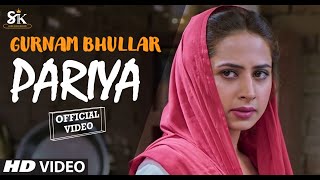 Pariyan Full Video  Gurnaam Bhullar  Sargun Metha  Latest Punjabi New Song 2021 [upl. by Cath]