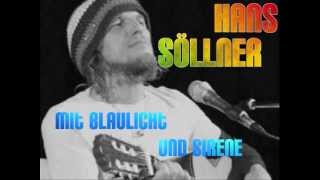 HANS SÖLLNER  Mit Blaulicht und Sirene liveSongtext [upl. by Yole]