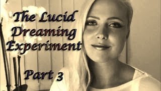 The Lucid Dreaming Experiment Part 3 ASMR [upl. by Ettennig287]