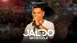 Jaldo Sem Retoque  DVD em P Tancredo Neves  Completo [upl. by Kiersten370]