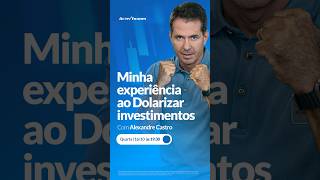 Live “Minha experiência ao Dolarizar investimentos”  com a Alexandre Castro [upl. by Mansoor]