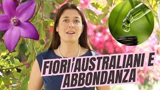 Abbondanza e prosperità i Fiori Australiani consigliati [upl. by Ymereg712]