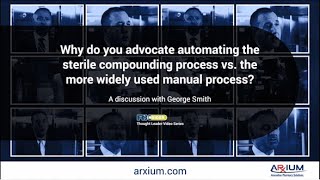 Automating the sterile compounding process vs manual process [upl. by Aisereht]