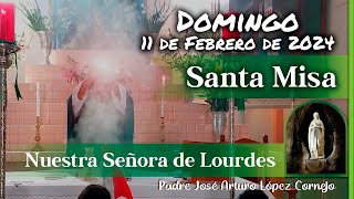 ✅ MISA DE HOY domingo 11 de Febrero 2024  Padre Arturo Cornejo [upl. by Ahsrop855]