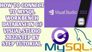 CONNECTION TO MYSQL IN VISUAL STUDIO 2022  Connect to MySQL Workbench database in C [upl. by Yecaw]