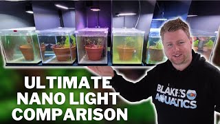 Which Nano Light Should you Buy The Ultimate Aquarium Light Comparison [upl. by Legnaros]