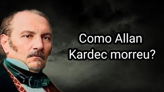 COMO ALLAN KARDEC MORREU [upl. by Rashidi]