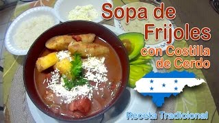 Sopa de Frijoles con Costilla de Cerdo Honduras receta completa [upl. by Tadio]