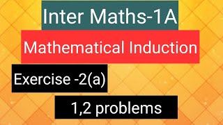 Inter Maths1A Mathematical Induction exercise2a 12 problems [upl. by Arehc]