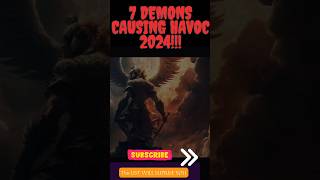 7 Demons causing Havoc in 2024 shorts demon [upl. by Elohc]