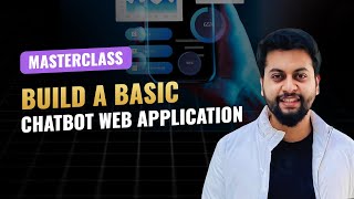 Live Masterclass StepbyStep Guide to Building a Basic Chatbot Web Application [upl. by Yniar804]