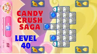 Candy Crush Saga Level 40 ll Candy Crush Level 40 ll Candy Crush Last Level ll Rose Gaming [upl. by Kroo]