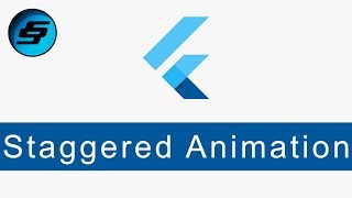 Staggered Animation  Flutter Programming [upl. by Arreic]