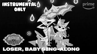 Loser Baby Instrumental Only  Hazbin Hotel UNOFFICIAL [upl. by Annonyw]