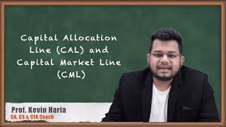 Capital Allocation Line CAL and Capital Market Line CML  Portfolio Risk and Return  Part Two [upl. by Florence900]