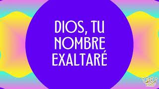 Dios tu Nombre Exaltaré [upl. by Pain]