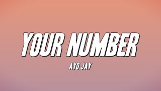 Ayo Jay  Your Number Lyrics [upl. by Onej]