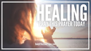 The Ultimate Prayer For Healing That Works  Powerful Healing Prayer Miracle [upl. by Panther]