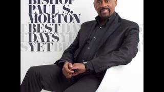 Bishop Paul S Morton  Something Happens Jesus AUDIO ONLY [upl. by Hanonew827]