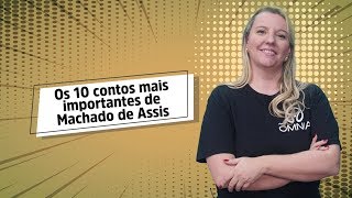 Os 10 contos mais importantes de Machado de Assis  Brasil Escola [upl. by Reinwald817]