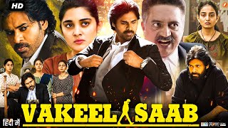 Vakeel Saab Full Movie In Hindi Dubbed  Pawan Kalyan  Shurti Haasan  Nivetha  Review amp Facts HD [upl. by Onivla112]