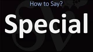 How to Pronounce Special CORRECTLY [upl. by Charin]