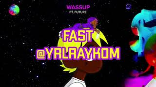 Lil Uzi Vert  Wassup FT Future FAST SPEED UP [upl. by Ayenat108]