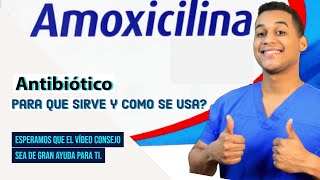 AMOXICILINA para que sirve  Dosis y Como se toma 💊 Para la infeccion [upl. by Sacksen]