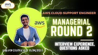 AWS Cloud Support Engineer Interview  Managerial Round 2  Leadership Principles [upl. by Ellezaj234]