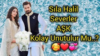 Sıla Halil Severler AŞK Kolay Unutulur Mu🥰 [upl. by Pellikka]